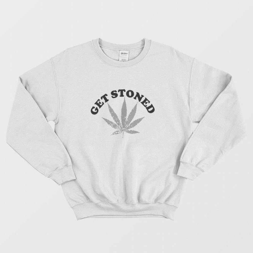 Get Stoned Funny Humor Quote Simple Bold Typography Casual Sweatshirt